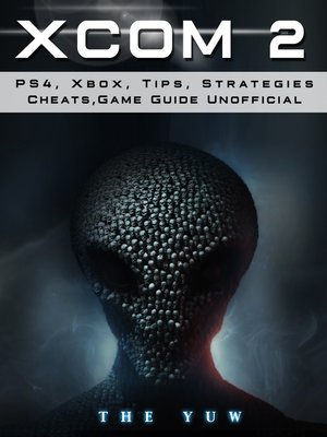 cover image of Xcom 2 Game Unofficial Game Guide